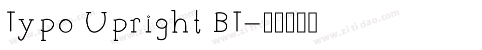 Typo Upright BT字体转换